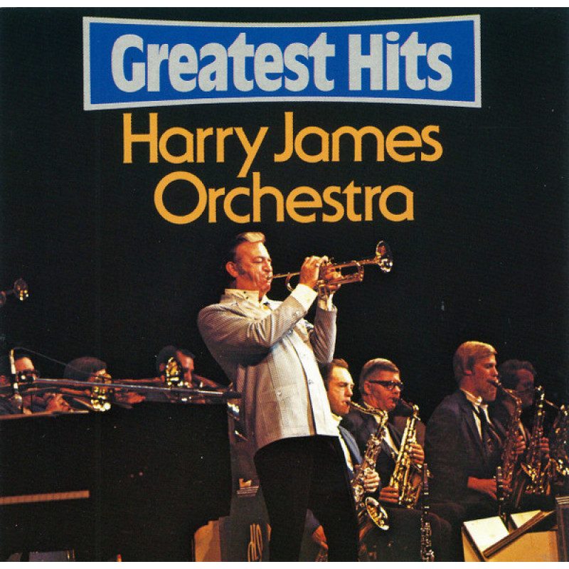 Harry James Orchestra – Greatest Hits Harry James Orchestra – Greatest Hits
